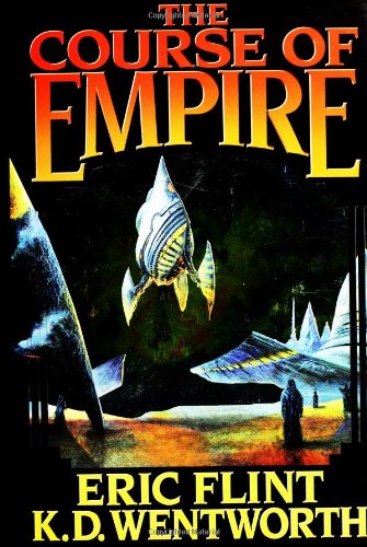 The Course Of Empire by Eric Flint