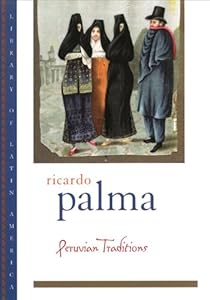 Peruvian Traditions (Library of Latin America) by Ricardo Palma