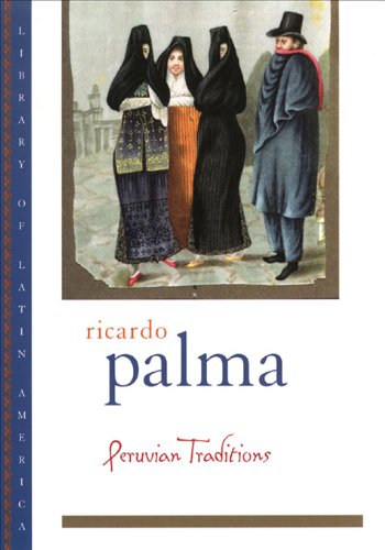 Peruvian Traditions (Library of Latin America) by Ricardo Palma