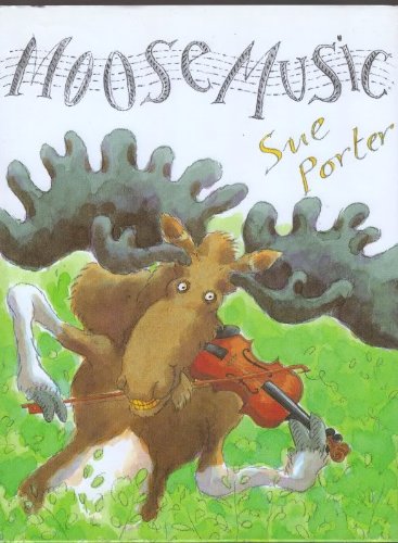 Moose Music by Sue Porter
