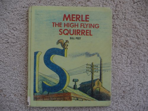 Merle the High Flying Squirrel by Bill Peet