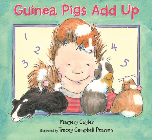 Guinea Pigs Add Up by Margery Cuyler
