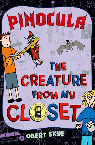 Pinocula (The Creature from My Closet Book 3)