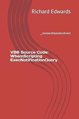 VB6 Source Code: WbemScripting ExecNotificationQuery: __InstanceOperationEvent
