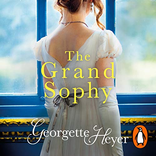 The Grand Sophy by Georgette Heyer