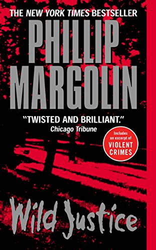 Wild justice [a novel] by Phillip Margolin