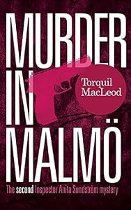 Murder in Malmö: The Second Inspector Anita Sundstrom mystery