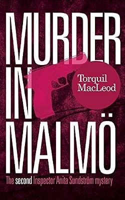 Murder in Malmö: The Second Inspector Anita Sundstrom mystery
