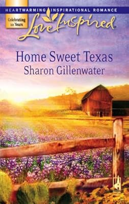 Home Sweet Texas (Love Inspired #398)