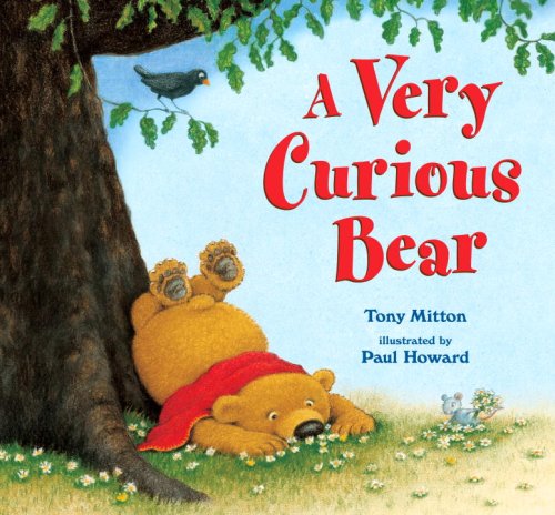 A Very Curious Bear by Tony Mitton