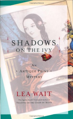 Shadows on the Ivy: An Antique Print Mystery (Antique Print Mysteries) by Lea Wait