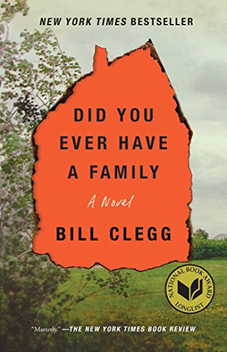Did You Ever Have a Family by Bill Clegg