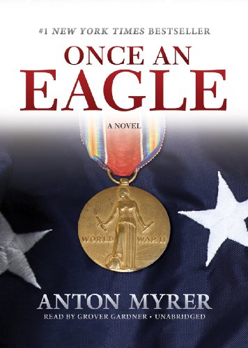 Once an Eagle: A Novel by Anton Myrer
