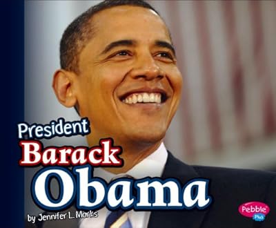 President Barack Obama (Pebble Plus)