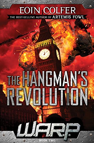 W.A.R.P. Book 2: The Hangman's Revolution by Eoin Colfer