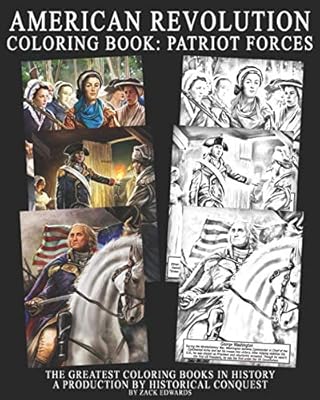 The American Revolution Coloring Book: Patriot Forces: Images taken from the game Historical Conquest