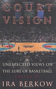 Court Vision: Unexpected Views on the Lure of Basketball