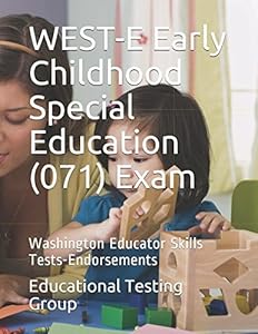 WEST-E Early Childhood Special Education (071) Exam: Washington Educator Skills Tests-Endorsements