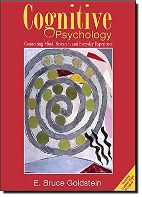 Cognitive Psychology: Connecting Mind, Research and Everyday Experience (with Coglab Online and Concept Charts Booklet)