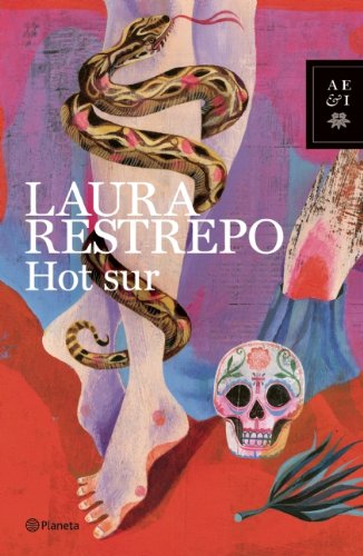 Hot Sur by Laura Restrepo