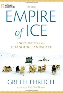 In the Empire of Ice: Encounters in a Changing Landscape