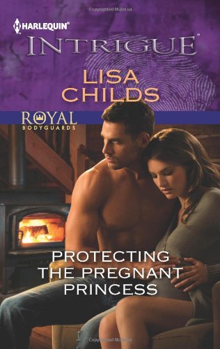 Protecting the Pregnant Princess by Lisa Childs