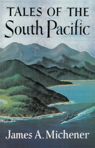 Tales of the South Pacific by James A Michener