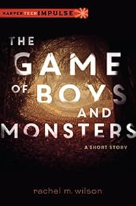 The Game of Boys and Monsters: A Short Story