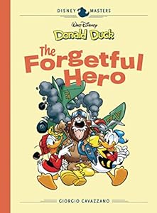 Disney Masters Vol. 12: Donald Duck: The Forgetful Hero (The Disney Masters Collection Book 0) by Giorgio Cavazzano