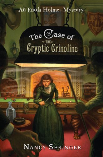 The Case of the Cryptic Crinoline: An Enola Holmes Mystery by Nancy Springer