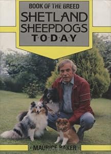 Shetland Sheepdogs Today by Maurice Baker