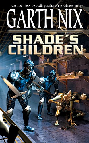 Shade's Children by Garth Nix