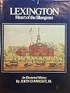 Lexington Heart of the Bluegrass: An Illustrated history