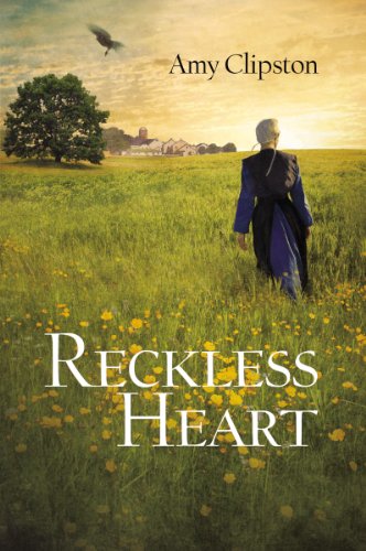 Reckless Heart by Amy Clipston