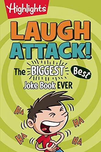 Highlights Laugh Attack!: The Biggest, Best Joke Book EVER