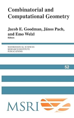 Combinatorial and Computational Geometry (Mathematical Sciences Research Institute Publications, Series Number 52)