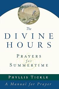 Prayers for Summertime: A Manual for Prayer (The Divine Hours) by Phyllis Tickle