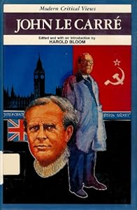 John Le Carre (Bloom's Modern Critical Views)