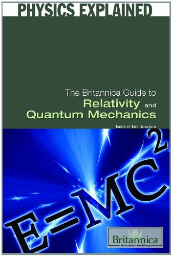 The Britannica Guide to Relativity and Quantum Mechanics by Erik Gregersen  (Editor)