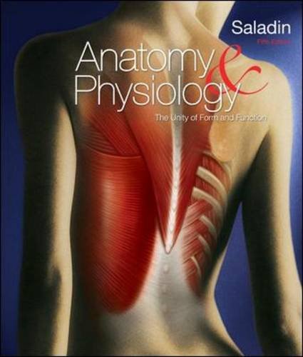 Anatomy and Physiology by Kenneth S. Saladin