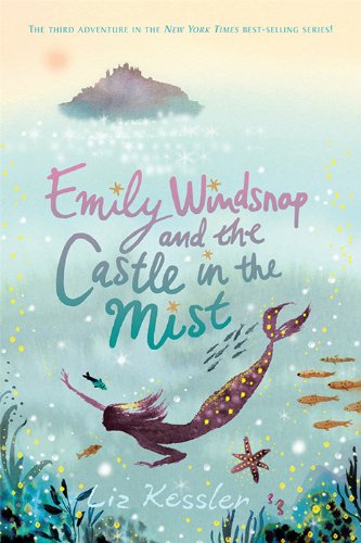 Emily Windsnap and The Castle in The Mist by Liz Kessler