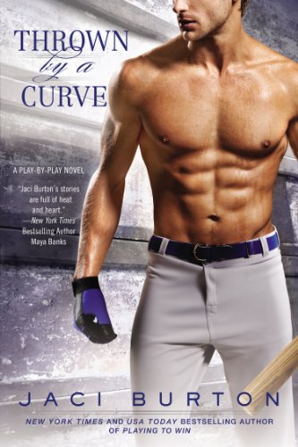 Thrown By A Curve (A Play-by-Play Novel Book 5) by Jaci Burton