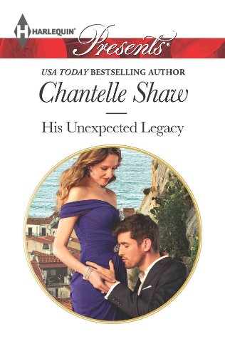 His Unexpected Legacy (The Bond of Brothers Book 1) by Chantelle Shaw