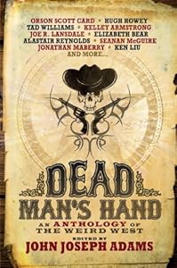 Dead Man's Hand: An Anthology of the Weird West