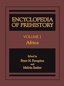Encyclopedia of Prehistory: Volume 1: Africa (Elgar Reference Collection)