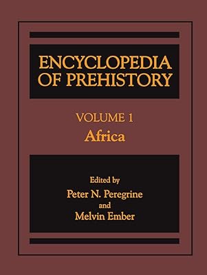 Encyclopedia of Prehistory: Volume 1: Africa (Elgar Reference Collection)