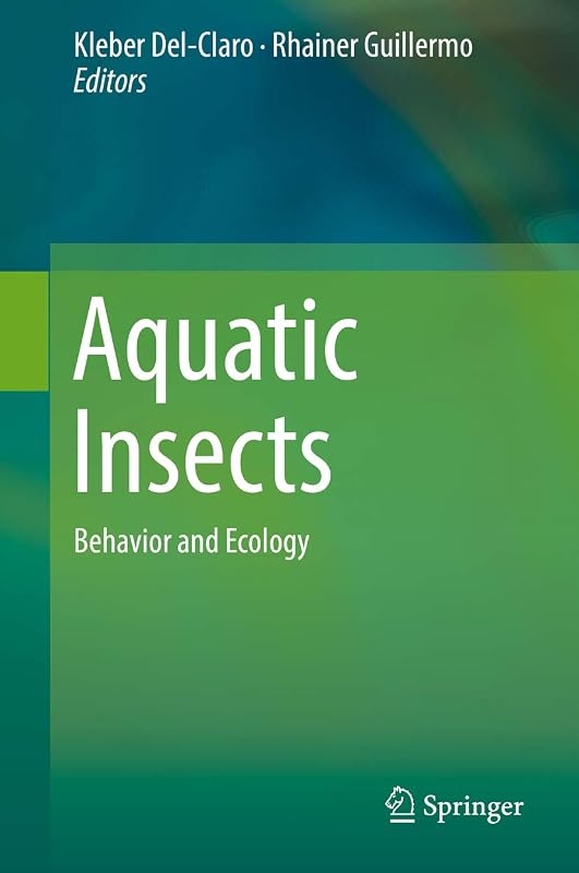 Aquatic Insects: Behavior and Ecology by Kleber Del-Claro