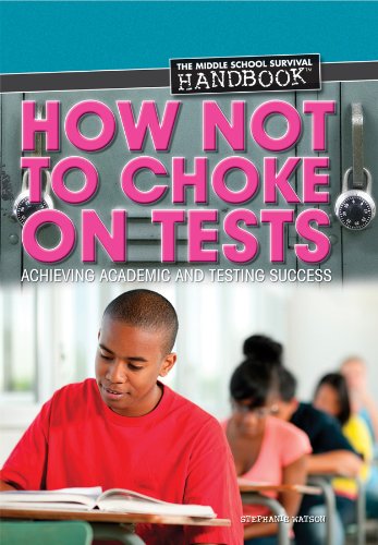 How not to choke on tests : achieving academic and testing success by Stephanie Watson