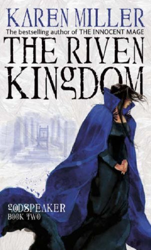 The Riven Kingdom (Godspeaker) by Karen Miller