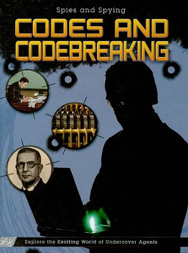 Codes and Codebreaking (Spies and Spying) by Andrew Langley